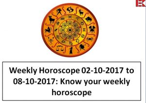 Read more about the article Weekly Horoscope 02-10-2017 to 08-10-2017: Know your weekly
